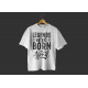 Tricou Legends are born in April Tricou Legends are born in April