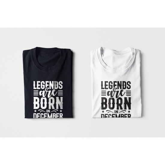 Tricou Legends are born in December