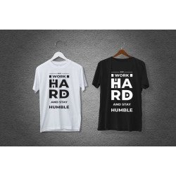 Tricou Work Hard and stay Humble