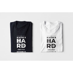 Tricou Work Hard and stay Humble