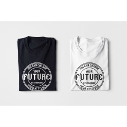 Tricou You can Change your Future